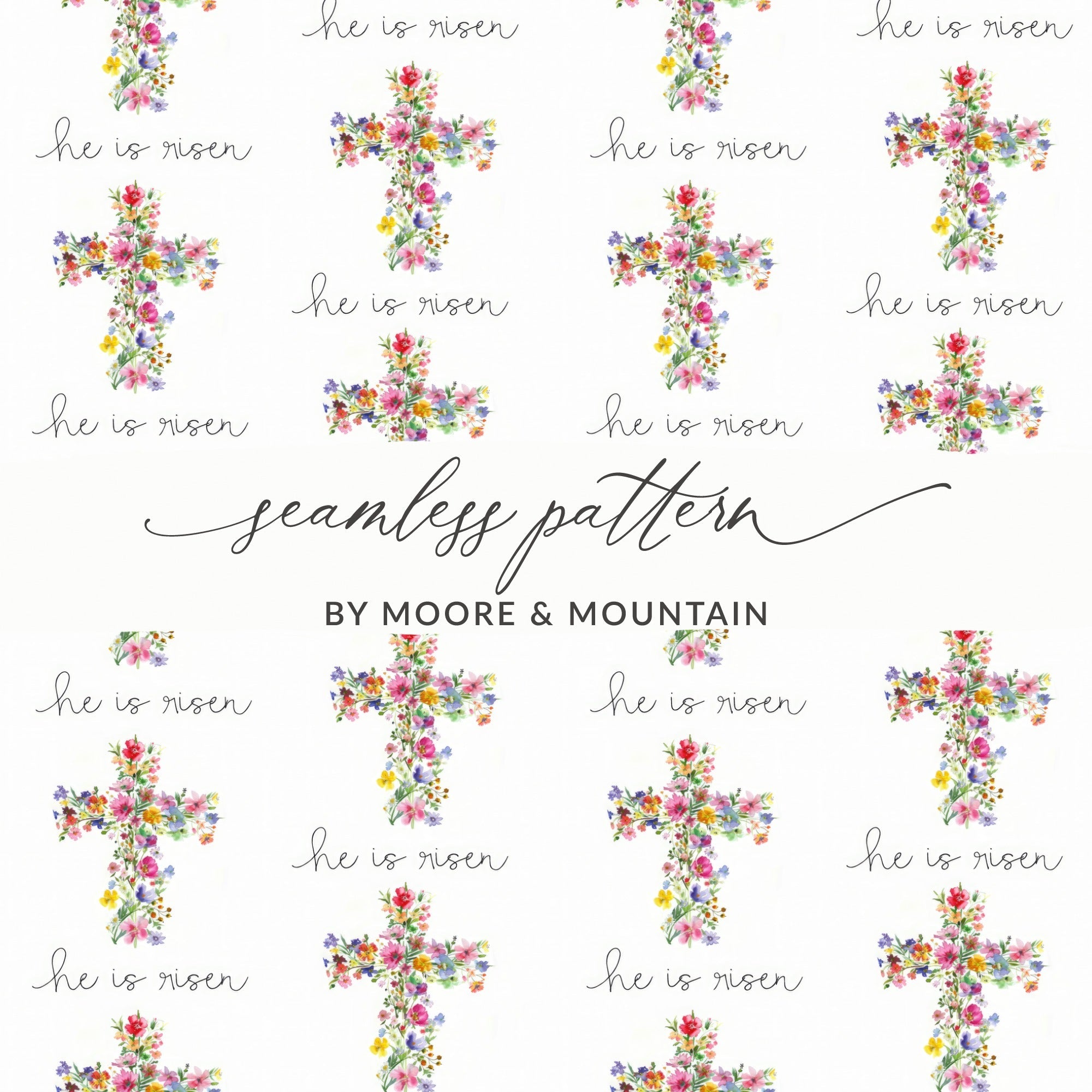 He Is Risen Digital Seamless Pattern, Floral Cross, Easter Printable, Watercolor Pattern, Church Digital Paper, Religious Design - Moore and Mountain