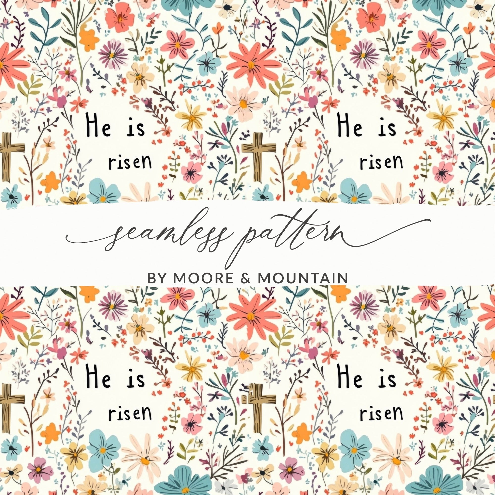 He Is Risen Floral Pattern Seamless Design for Easter Christian Seamless Background Pattern - Moore and Mountain