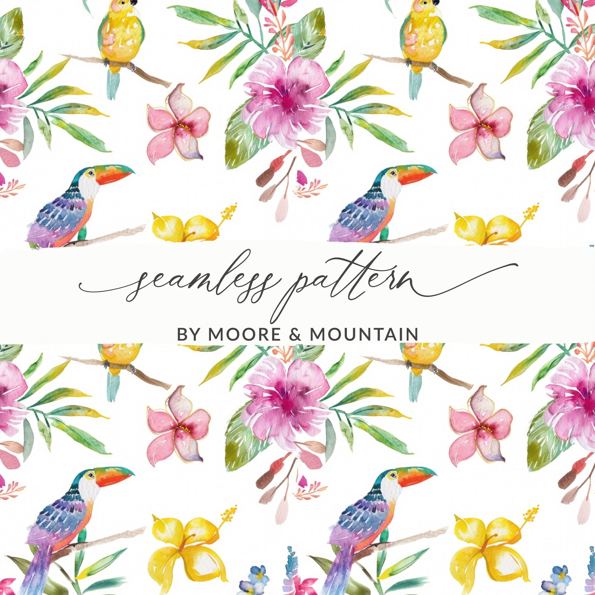 Tropical Birds Seamless Pattern Digital Paper, Watercolor Floral Digital Pattern, Hibiscus Flower, Toucan Parrot Pattern, Summer Design - Moore and Mountain
