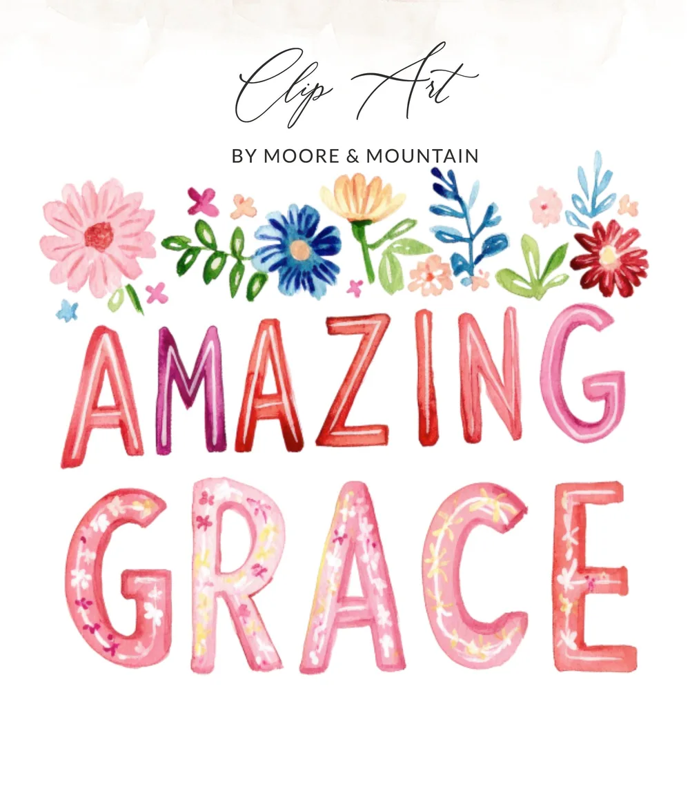 Watercolor "Amazing Grace" text with floral embellishments.