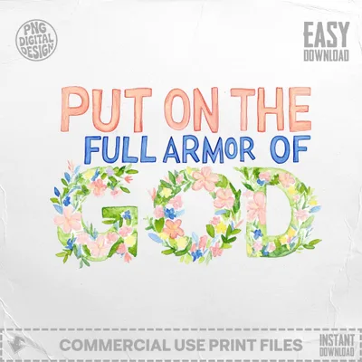 "Put On The Full Armor Of God" text with floral embellishments.
