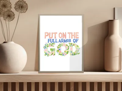 Wall art with "Put on the full armor of God" text and floral accents.