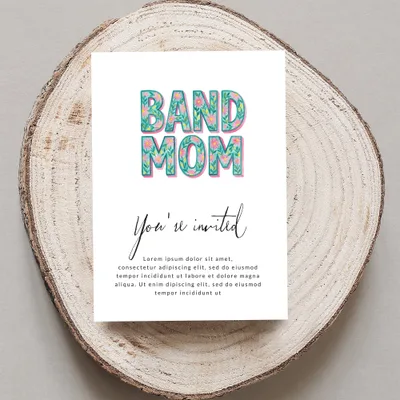 "BAND MOM" invitation with floral accents and placeholder text.