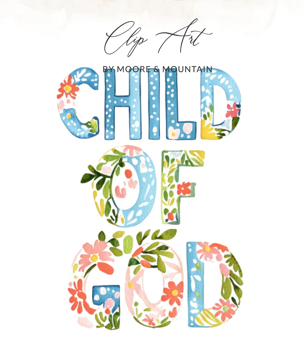 Watercolor "Child of God" text with floral and leaf embellishments.