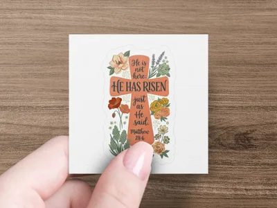 Cross sticker with text "He is not here; HE HAS RISEN just as He said. Matthew 28:6".