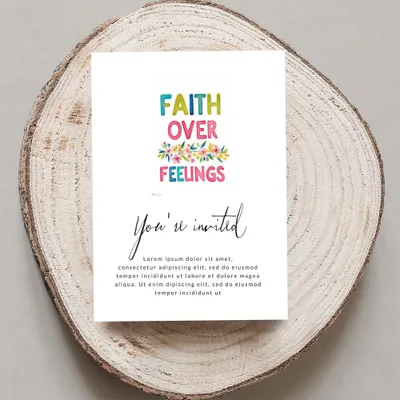 Invitation with "Faith Over Feelings" and floral design, "You're invited" text.