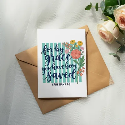 Card with "For by grace you have been saved Ephesians 2:8" and flowers.