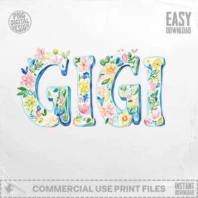 GIGI in floral watercolor letters with "EASY DOWNLOAD" and "COMMERCIAL USE PRINT FILES".