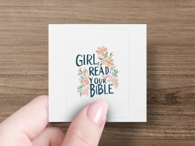 Square sticker with "GIRL, READ YOUR BIBLE" and floral accents.
