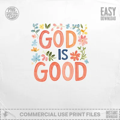 "God is Good" lettering with floral accents, easy download.