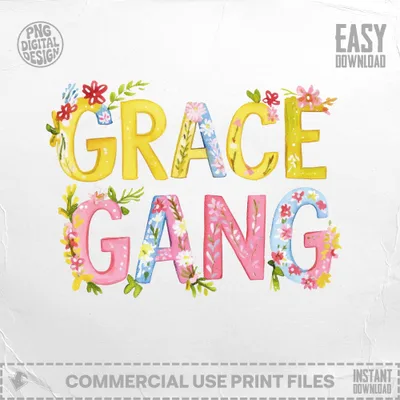 GRACE GANG text with floral accents, easy download.