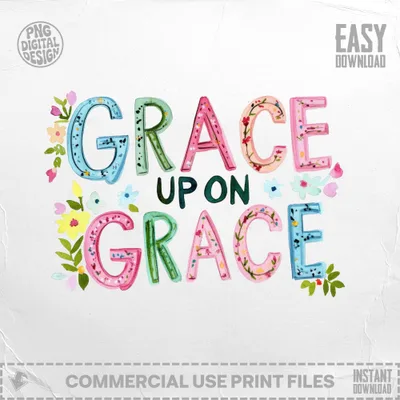 Grace Upon Grace colorful lettering with floral accents, commercial use download.