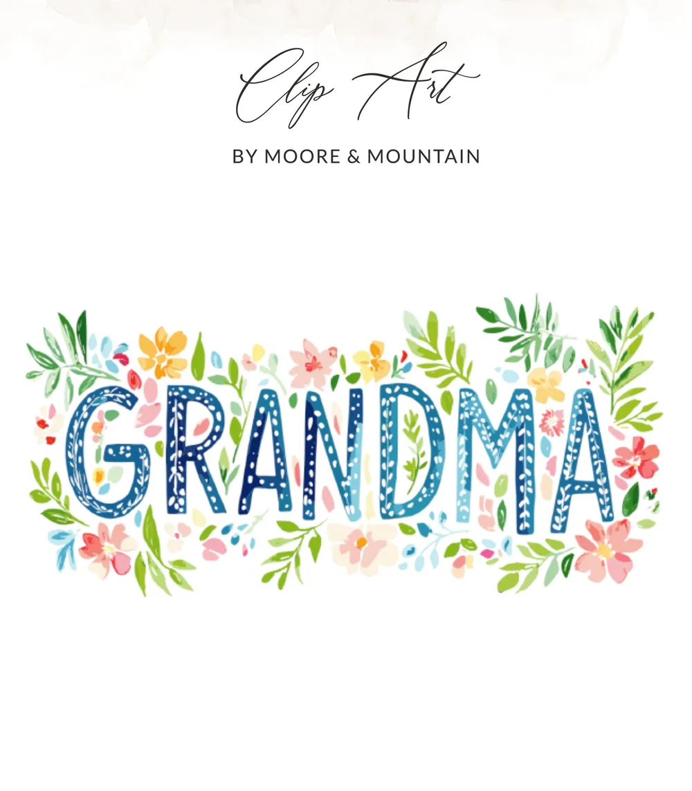 "Grandma" text art with floral accents and "Clip Art by Moore & Mountain" header.