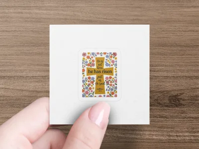 Square sticker with floral border and "He is not here, he has risen just as He said. Matthew 28:6".