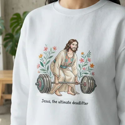 Jesus deadlifting weights with flowers and text "Jesus, the ultimate deadlifter".