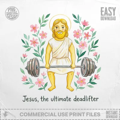 Jesus with a barbell, surrounded by flowers, captioned "Jesus, the ultimate deadlifter."