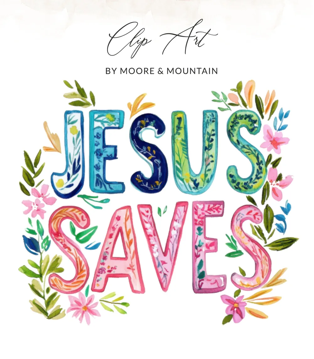 Jesus Saves watercolor text with floral accents.