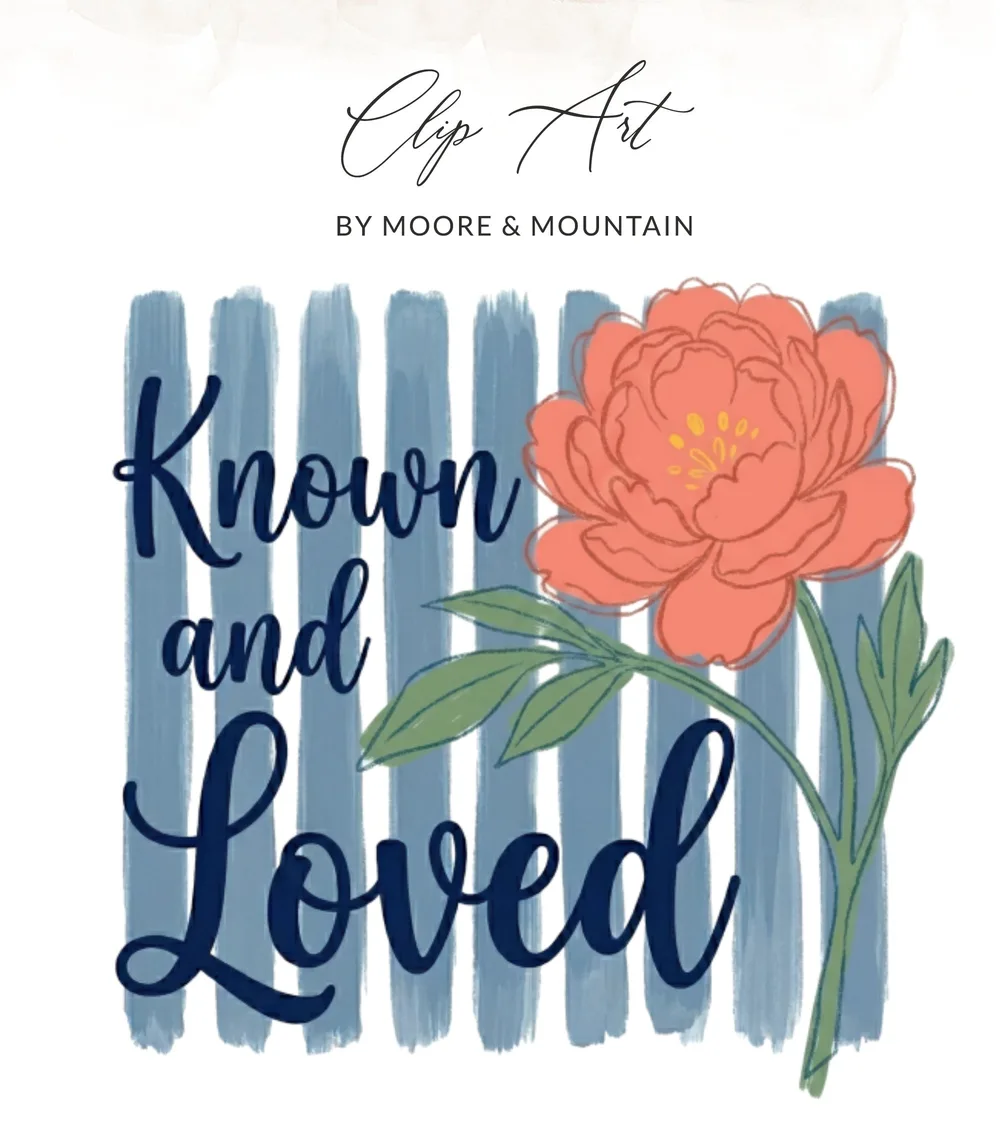 Floral artwork with text "Known and Loved" by Clip Art.