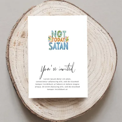 "Not Today Satan" invitation on wood slice, with placeholder text.