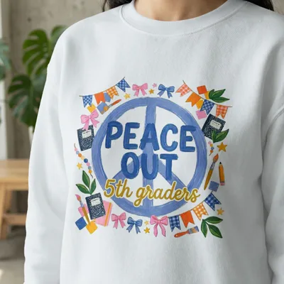 White sweatshirt with "Peace Out 5th Graders" and school supplies.