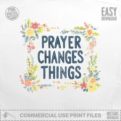 Floral frame surrounds text "Prayer Changes Things" with "EASY DOWNLOAD".