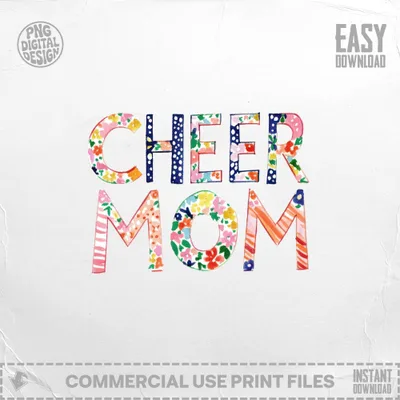Colorful floral "CHEER MOM" text with "Easy Download" and "Commercial Use Print Files".