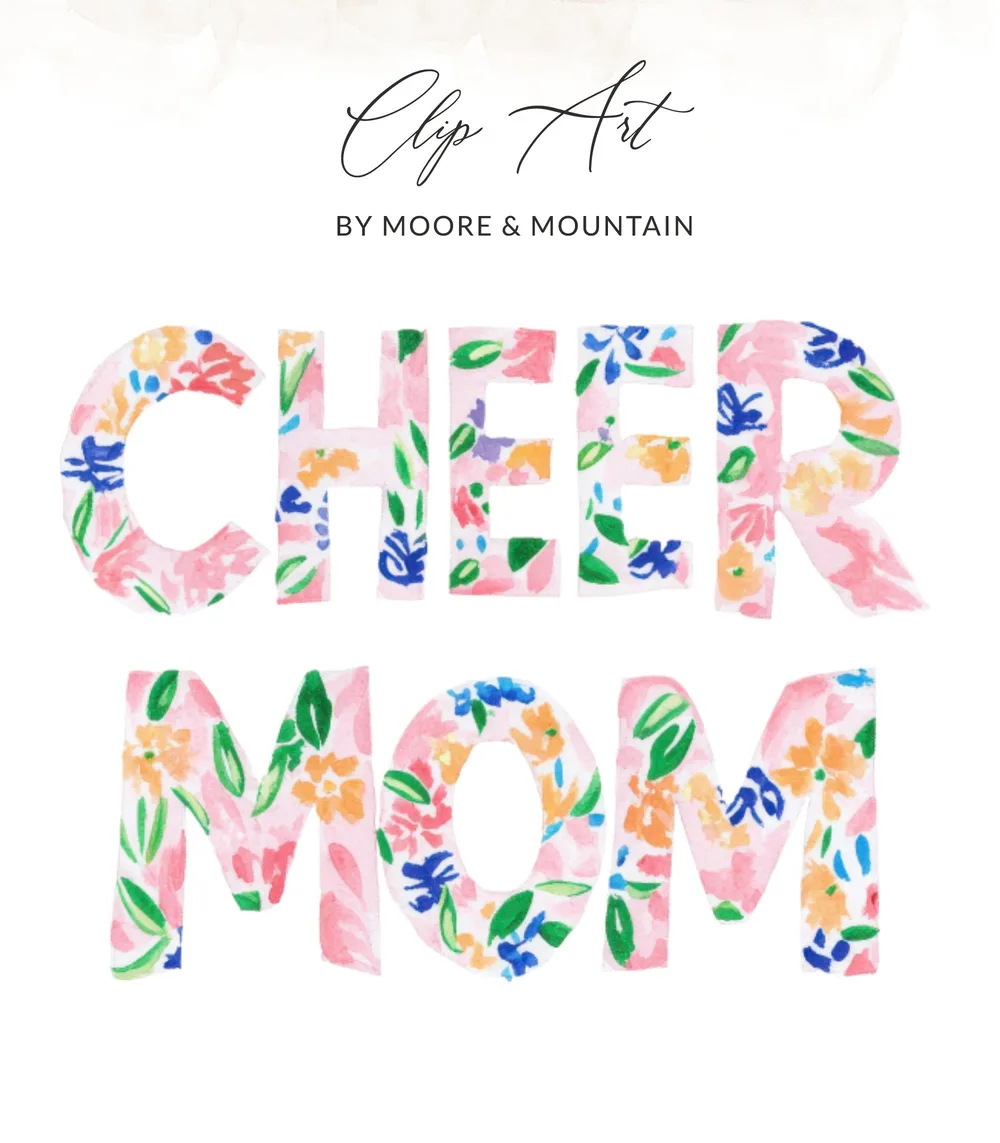 "CHEER MOM" in floral watercolor letters with "Clip Art by Moore & Mountain" text.