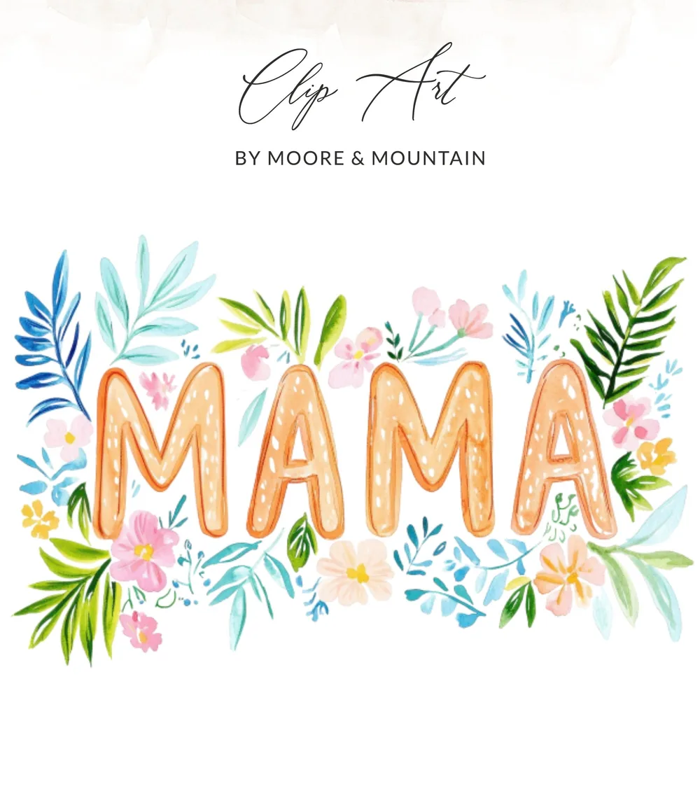 "Clip Art" text above watercolor "MAMA" surrounded by floral elements.