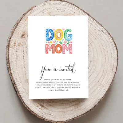 Card with "DOG MOM" in colorful letters and "You're invited" text.