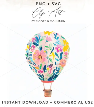 Floral hot air balloon illustration with text "PNG + SVG" and "INSTANT DOWNLOAD + COMMERCIAL USE".
