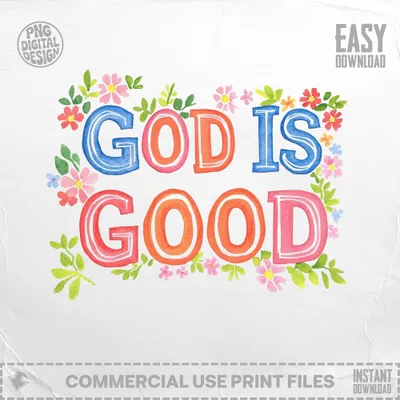 "God Is Good" lettering with floral border, easy download.