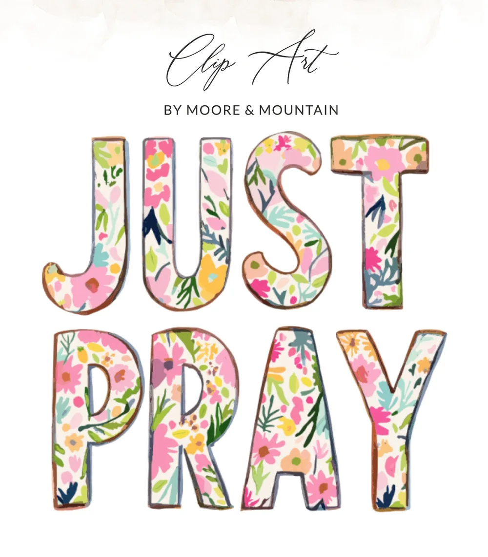 "JUST PRAY" text in floral watercolor letters.