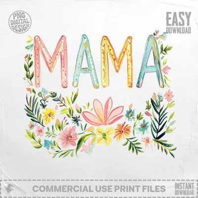 "MAMA" text in watercolor letters above a floral design with "EASY DOWNLOAD" text.