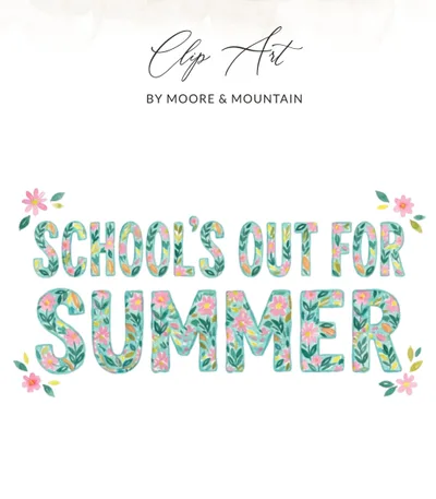 School's Out For Summer Digital Art | Floral Watercolor Design | End of School Year Gift for Teacher Student Vacation PNG