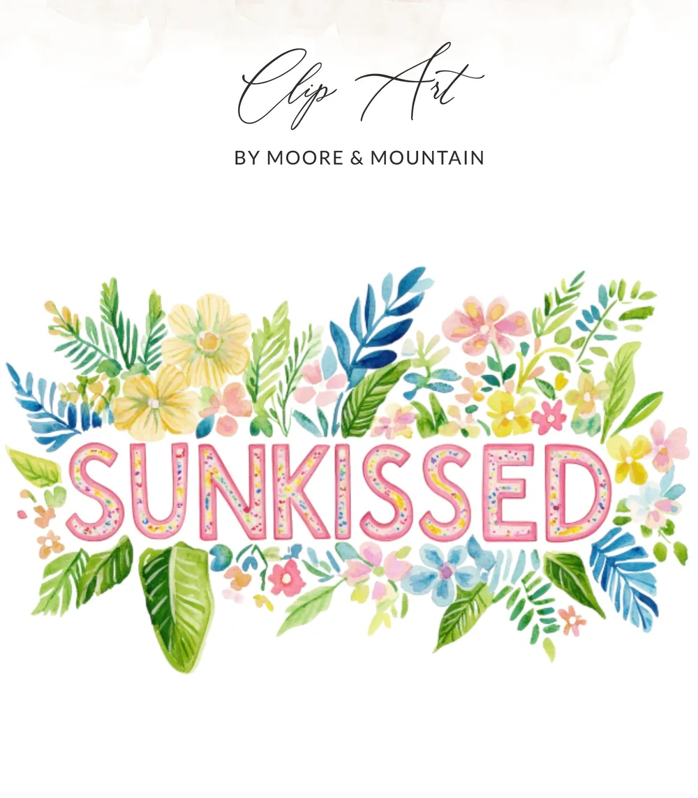 Sunkissed text surrounded by watercolor floral and leaf illustrations.