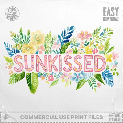 "SUNKISSED" text surrounded by watercolor flowers and leaves, with "EASY DOWNLOAD" at the top.