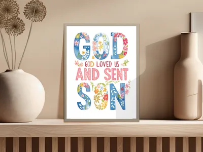 "God Loved Us And Sent His Son" religious art print with floral accents.