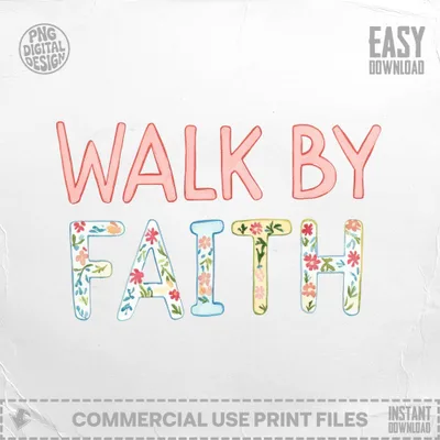 Walk by Faith in colorful watercolor lettering with floral accents.