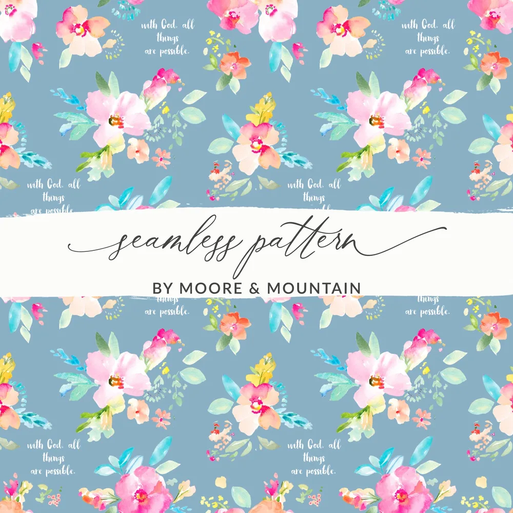 Floral and Inspirational Seamless Pattern by Moore & Mountain